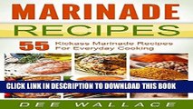 [Free Read] Marinade Recipes: 55 Kickass Marinade Recipes For Everyday Cooking Free Online