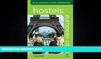For you Hostels European Cities, 5th: The Only Comprehensive, Unofficial, Opinionated Guide
