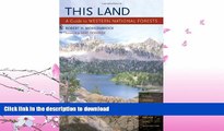 READ BOOK  This Land: A Guide to Western National Forests FULL ONLINE