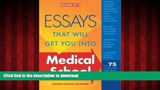 FAVORIT BOOK Essays That Will Get You into Medical School (Essays That Will Get You Into...Series)