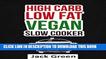 [Free Read] Vegan: High Carb Low Fat Vegan Recipes-Vegan Diet On A Budget ( Forks Over