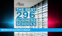EBOOK ONLINE The Best 296 Business Schools, 2013 Edition (Graduate School Admissions Guides) READ