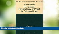 Big Deals  Anchored Narratives: The Psychology of Criminal Evidence  Best Seller Books Most Wanted