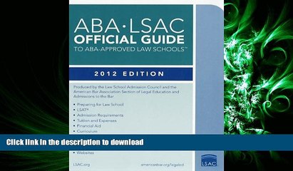 READ PDF ABA-LSAC Official Guide to ABA-Approved Law Schools: 2012 Edition FREE BOOK ONLINE