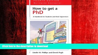 DOWNLOAD How to Get a PhD: A Handbook for Students and Their Supervisors READ EBOOK