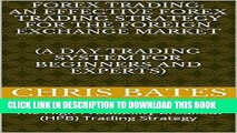 Read Now FOREX : AN EFFECTIVE FOREX TRADING STRATEGY FOR THE FOREIGN EXCHANGE MARKET   (A Day