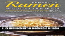 [Free Read] Versatile Ramen Noodle Cookbook: 25 Delicious Ramen Noodle Recipes that can easily be