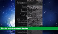 READ BOOK  Reflections from Canoe Country: Paddling the Waters of the Adirondacks and Canada (New