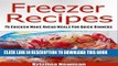 [Free Read] Freezer Recipes: 75 Chicken Make Ahead Meals For Quick   Easy Dinners (Freezer Meals,