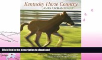 READ BOOK  Kentucky Horse Country: Images of the Bluegrass FULL ONLINE