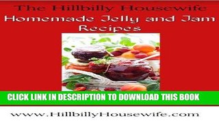 [Free Read] Homemade Jelly and Jam Recipes - 35 Recipes To Make Delicious Jams and Jellies from