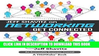 Ebook Jeff Shavitz on Networking: Get Connected Free Read