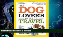 READ  The Dog Lover s Guide to Travel: Best Destinations, Hotels, Events, and Advice to Please