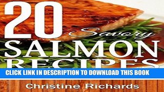 [Free Read] 20 Savory Salmon Recipes (Ultimate Cookbook For Amazing Restaurant-Quality Salmon