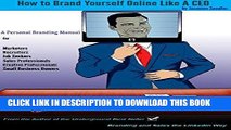 Best Seller How to Brand Yourself Online Like A CEO: A Personal Branding Manual for Anyone Serious