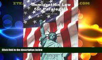 Big Deals  Immigration Law for Paralegals  Full Read Best Seller