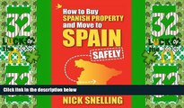 Big Deals  How to Buy Spanish Property and Move to Spain ... Safely  Best Seller Books Most Wanted