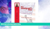 Big Deals  The Immigrant s Way: For All Immigrants, By An Immigrant  Best Seller Books Best Seller