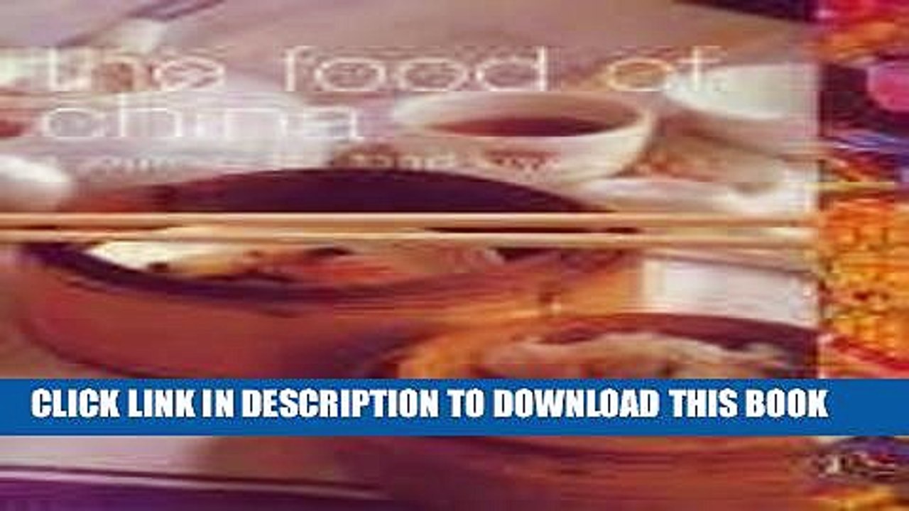 [PDF] The Food of China: A Journey for Food Lovers Full Online