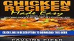 [Free Read] Chicken Recipes Made Easy: 50 Quick, Easy   Delicious Chicken Recipes - All In 3 Steps