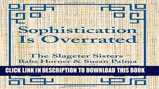[PDF] Sophistication Is Overrated Popular Online