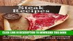 [Free Read] Steak Recipes: Learn How To Cook Resturant Quality Steak Recipes, A Great Collection