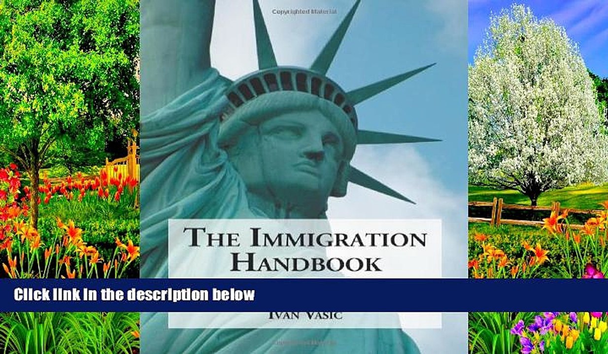 Big Deals  The Immigration Handbook: A Practical Guide to United States Visas, Permanent Residency