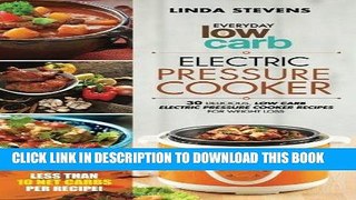 [PDF] Electric Pressure Cooker: 30 Delicious Low Carb Electric Pressure Cooker Recipes For Extreme