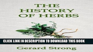[Free Read] The History of Herbs (The Herb Books Book 1) Full Online