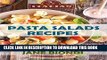 [Free Read] Pasta Salad Recipes: Healthy Pasta Salad Cookbook (Jane Biondi Italian Cookbooks 1)