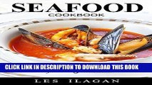 [Free Read] Seafood Cookbook: The Ultimate Seafood Recipe Book: Delicious Recipes for Beginners