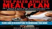 [Free Read] The Paleo Athlete Meal Plan: 28+ Quick   Easy, High Protein Meals For Building Muscle