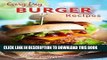 [Free Read] Burger Recipes: Juicy, Succulent Burgers Everyone Will Love (Everyday Recipe) Free