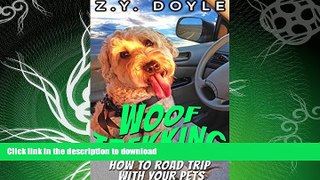 FAVORITE BOOK  Woof Trekking: How to Road Trip with Your Pets  BOOK ONLINE