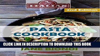 [Free Read] Pasta Cookbook: Healthy Pasta Recipes (Jane Biondi Italian Cookbooks Book 10) Full