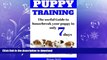 READ BOOK  Puppy Training: The Useful Guide To Housebreak your Puppy in only 7 days (puppy house