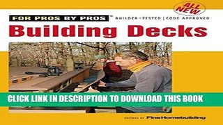 [PDF] All New Building Decks (For Pros, by Pros) Full Online