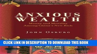 [PDF] Anxious Wealth: Money and Morality Among China s New Rich [Online Books]