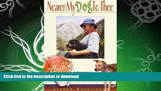 FAVORITE BOOK  Nearer My Dog to Thee: A Summer in Baja s Sky Island  BOOK ONLINE