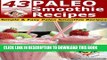 [Free Read] 43 Paleo Smoothie Recipes - Simple   Easy Paleo Smoothie Recipes (Paleo Recipes Book