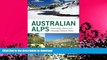 READ BOOK  Australian Alps: Kosciuszko, Alpine and Namadgi National Parks FULL ONLINE