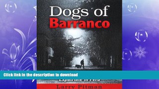 READ  Dogs of Barranco: Stories of a Retired American Expatriate in Peru FULL ONLINE