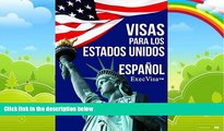 Big Deals  Visas para los Estados Unidos - ExecVisa: EspaÃ±ol - 6 maneras para mantenerse en los