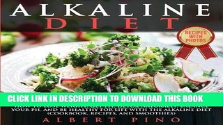 [PDF] Alkaline Diet: How to Lose Weight, Get Fit, Detox Naturally, Balance Your pH, and Be Healthy