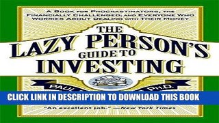 [EBOOK] DOWNLOAD The Lazy Person s Guide to Investing: A Book for Procrastinators, the