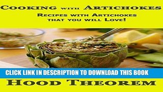 [Free Read] Cooking with Artichokes: Recipes with Artichokes that you will Love! (Hood Theorem