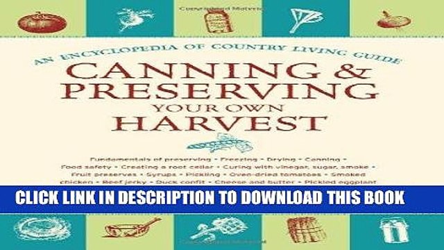 [PDF] Canning and Preserving Your Own Harvest: An Encyclopedia of Country Living Guide Full