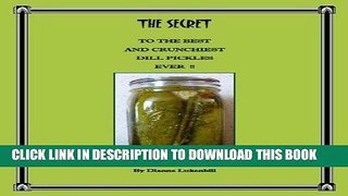 [PDF] THE SECRET TO THE BEST DILL PICKLES EVER Popular Online
