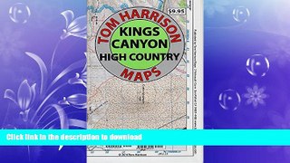 FAVORITE BOOK  Kings Canyon High Country Trail Map (Tom Harrison Maps) FULL ONLINE