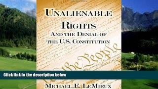 Big Deals  Unalienable Rights: And the Denial of the U.S. Constitution  Best Seller Books Best